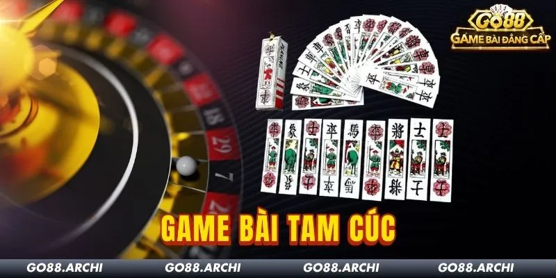 Bài Tam Cúc Go88: Game Bài Dân Gian Càng Chơi Càng Cuốn